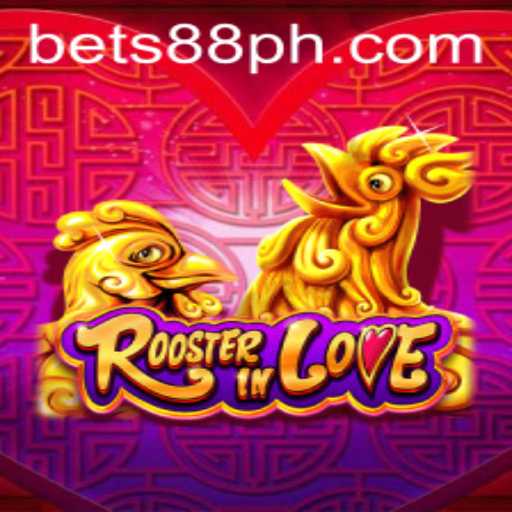 RoosterInLove: Experience the Thrill with Bets88